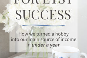 Top 10 Tips for Etsy Success: How We Turned a Hobby Into Our Main Source of Income in Under a Year