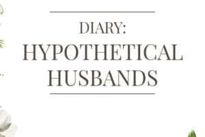 Diary-Hypothetical-Husbands