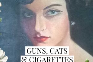 Guns, Cats, and Cigarettes